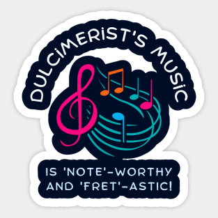 Dulcimer Player Puns Sticker